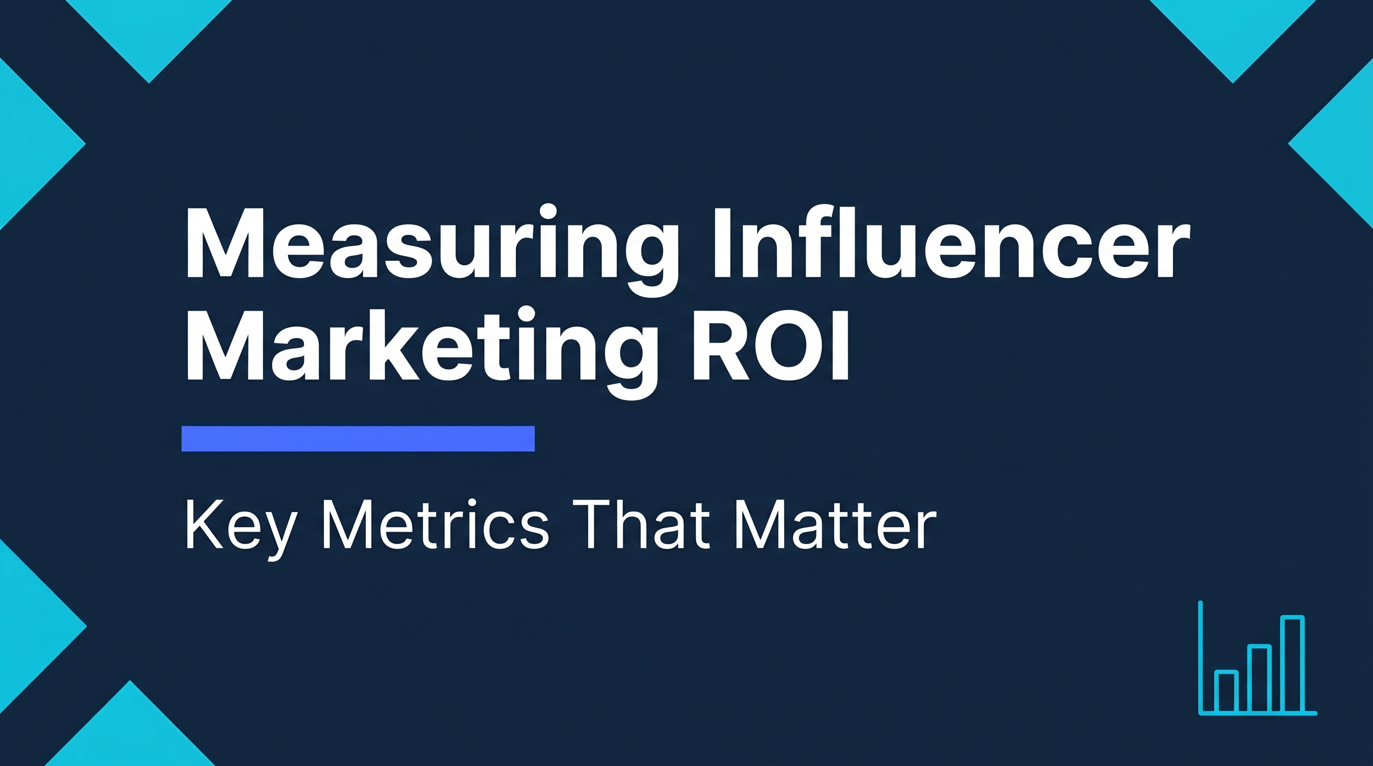 Measuring Influencer Marketing ROI: Key Metrics That Matter