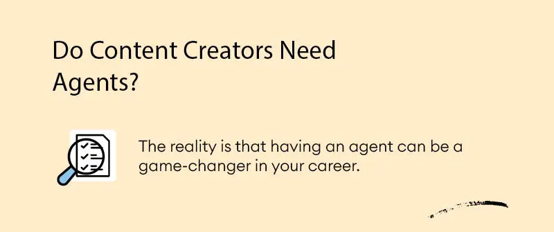 Do Content Creators Need Agents?